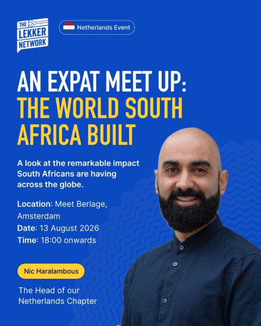 South Africans are everywhere, building companies, leading teams, shaping industries across the globe.
On 13 August, The Lekker Network is bringing them together in Amsterdam.
The World South Africa Built is an evening of connection, conversation, and community, featuring a keynote from entrepreneur, author, and Lekker Network Chapter Head Nic Haralambous, exploring the remarkable impact South Africans are having across the world and why intentional community matters more than ever.
We are also launching new international membership pathways designed specifically for South Africans abroad. If you have been curious about The Lekker Network and what it looks like for you where you are, come and find out.
Thursday, 13 August 2026
18:00 (GMT+2) onwards
Meet Berlage, Oudebrugsteeg 9, Amsterdam
Open to members and non-members. Bring your curiosity, your story, and a willingness to connect.
#TheLekkerNetwork #Amsterdam #SouthAfricansAbroad